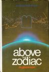 Above the Zodiac  (Paperback - 1985)